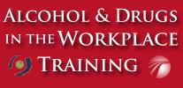 Alcohol & Drugs in the Workplace Training for Supervisors